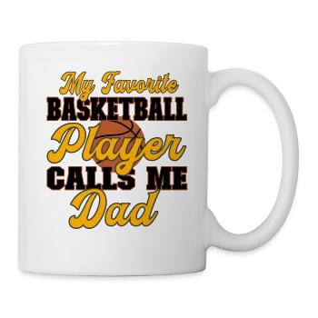 My favorite basketball player calls me dad Spruch - Tasse - Weiß - Rechts