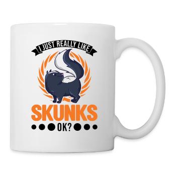 I just really like Skunks, ok Stinktier - Tasse - Weiß - Rechts