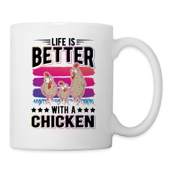 Life is better with a Chicken Landwirt Hühner - Tasse - Weiß - Rechts