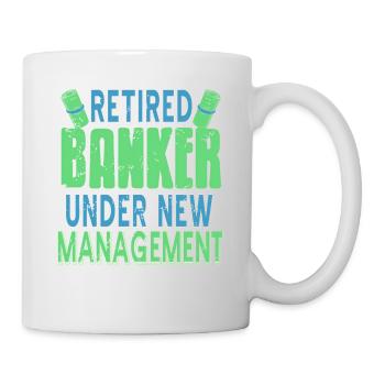 Retired Banker Under New Management Funny Retro - Mug - white - Right