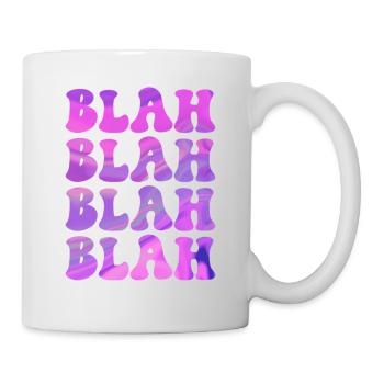 BLAH blah Drôle de dire design cool pour vous - Mug blanc - blanc - Droite