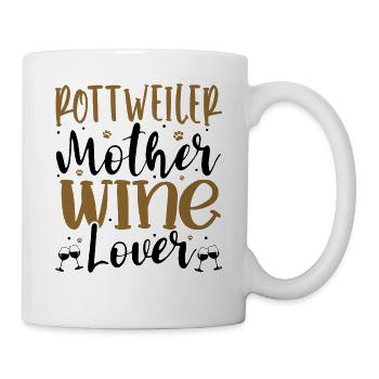 Wine Lover ROTTWEILER Mother - Tasse - Weiß - Rechts
