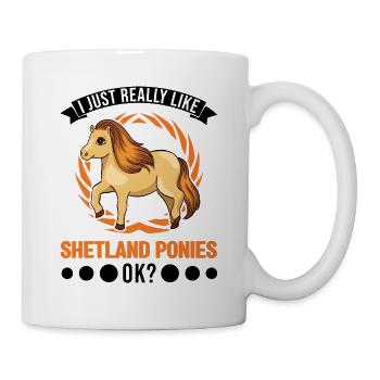 I just really like Shetland Ponies Shetty - Tasse - Weiß - Rechts