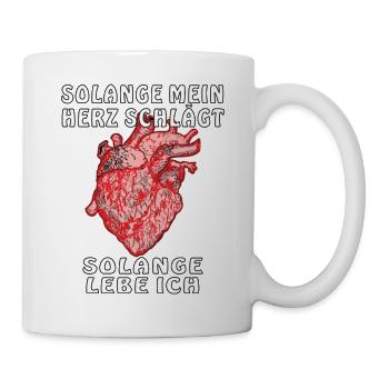 SOLANGE MEIN HERZ SCHLÄGT SOLANGE LEBE ICH - Tasse - Weiß - Rechts