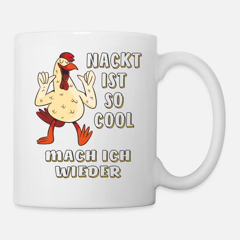 NACKT IST SO COOL MACH ICH WIEDER - Tasse - Weiß