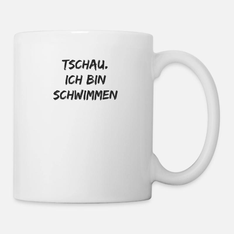 Schwimmen - Tschau ich bin schwimmen - Tasse - Weiß