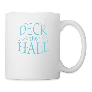 Deck the Hall Weihnachten Familie Feiertag - Tasse - Weiß - Rechts