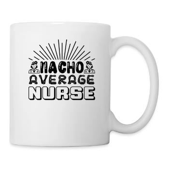Nacho Average Krankenschwester - Tasse - Weiß - Rechts