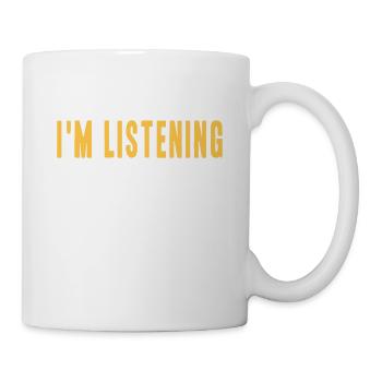 It May Seem I'm Listening But I'm Not Funny - Tasse - Weiß - Rechts