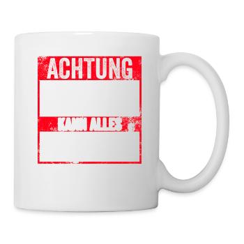 Achtung Ich Bin In Rente Ich weiß Alles, Kann Alle - Tasse - Weiß - Rechts