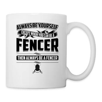 Sei immer du selbst Fechter Humor Schwert Sport Kampf - Tasse - Weiß - Rechts