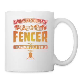Sei immer du selbst Fechter Humor Sport Kampf Wortspiel - Tasse - Weiß - Rechts