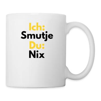 Ich Smutje Du Nix - Tasse - Weiß - Rechts