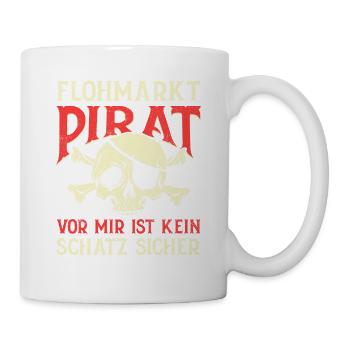 Flohmarkt Pirat Vor Mir Ist Kein Schatz Sicher - Tasse - Weiß - Rechts
