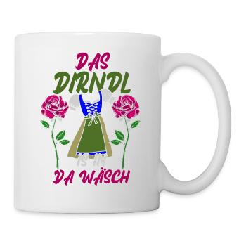 Mei dirndl is in da wasch - Tasse - Weiß - Rechts
