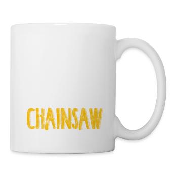 What's Up, Ask My Chainsaw 4 - Mug - white - Right