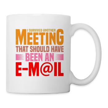 I Survived Another Meeting 17 - Mug - white - Right