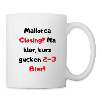 Mallorca Closing 2-3 Bier gehen immer! Party Time! - Tasse - Weiß - Rechts