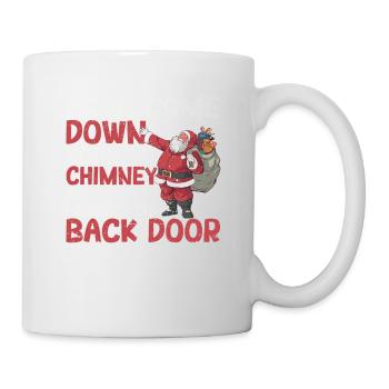 Ich kann durch den Schornstein kommen Schmutziger - Tasse - Weiß - Rechts