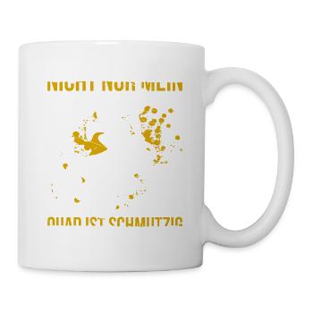 Nicht Nur Mein Quad Ist Schmutzig - Tasse - Weiß - Rechts