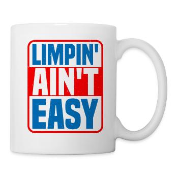 Limpin' Ain't Easy 17 - Mug - white - Right