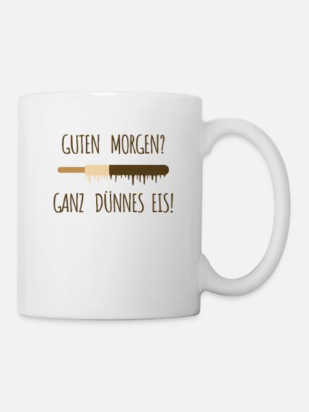 Guten Morgen? Ganz dünnes Eis! - lustiger Spruch - Tasse - Weiß