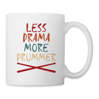 Less Drama More Drummer Drumsticks Cool Drummer - Tasse - Weiß - Rechts