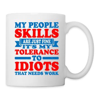 It's My Tolerance To Idiots That Needs Work 5 - Mug - white - Right