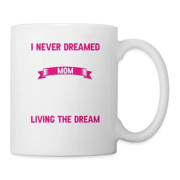 Never Dreamed I'd Be A Super Sexy MOM Skydiver - Tasse - Weiß - Rechts