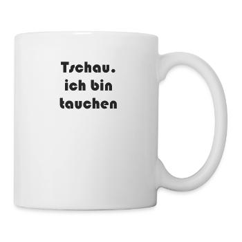 Tauchen - Tschau ich bin tauchen - Tasse - Weiß - Rechts