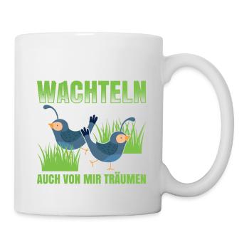 Manchmal Frag Ich Mich Ob Meine Wachteln Auch Von - Tasse - Weiß - Rechts
