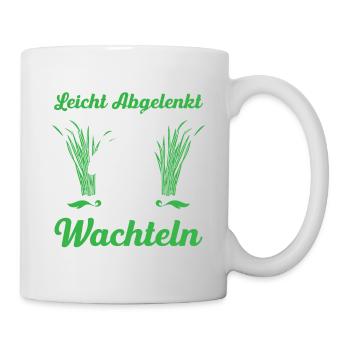 Leicht Abgelenkt Von Wachteln - Tasse - Weiß - Rechts