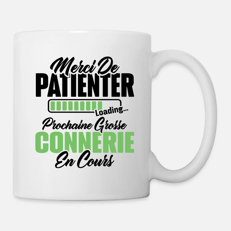 Humour cadeau prochaine grosse connerie en cours - Mug blanc - blanc
