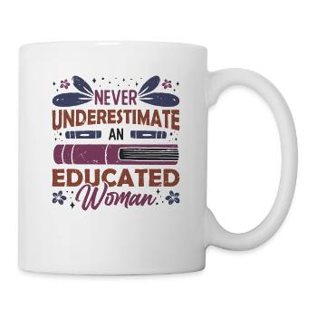 Unterschätzen Sie Niemals Eine Gebildete - Tasse - Weiß - Rechts