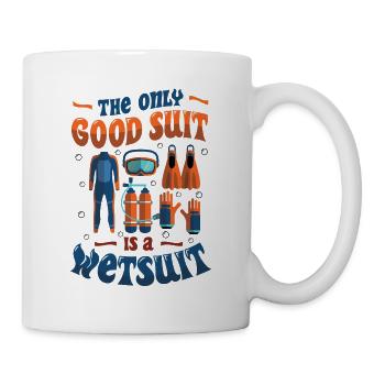 The Only Good Suit Is A Wetsuit Diving - Mug - white - Right