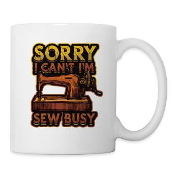 Sorry I Can't I'm Sew Busy Quilter Sewing - Mug - white - Right