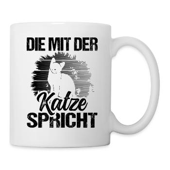 Katze Spruch Die Mit Der Katze Spricht - Tasse - Weiß - Rechts