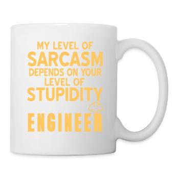 My Level Of Sarcasm Depends On Your Stupidity - Tasse - Weiß - Rechts