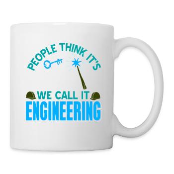 People Think It's Magic We Call It Engineering - Tasse - Weiß - Rechts