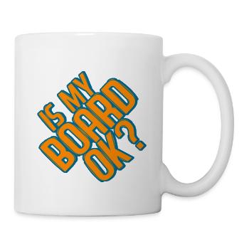 Skaters Be Like, Is My Board Ok 4 - Mug blanc - blanc - Droite