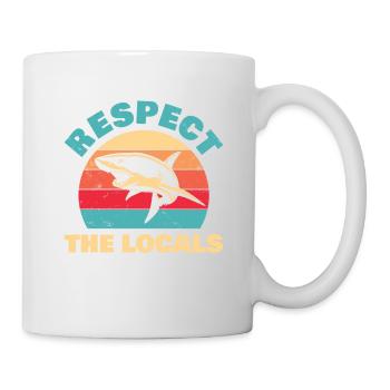Respektieren Sie Die Einheimischen Für Alle - Tasse - Weiß - Rechts