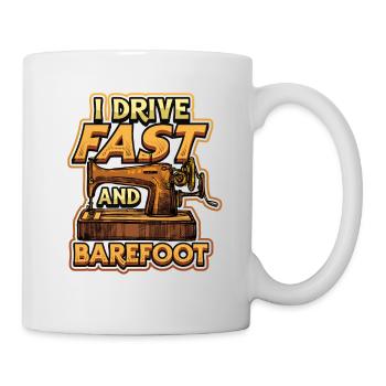 I Drive Fast And Barefoot Sewing Machine - Mug - white - Right