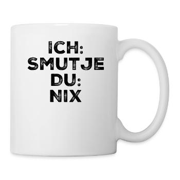 Ich Smutje Du Nix - Tasse - Weiß - Rechts