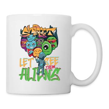 Let See Them Aliens Graffiti Spray Kunst Street - Tasse - Weiß - Rechts