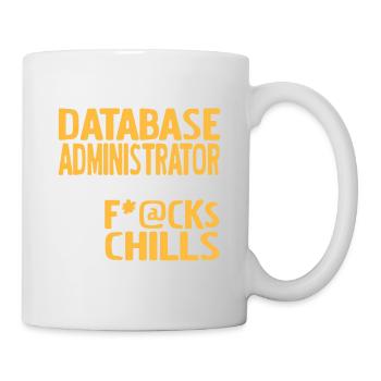 Je suis un administrateur de base de données et je donne 0 F * @cks drôle - Mug blanc - blanc - Droite