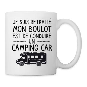Je suis retraité mon boulot conduire camping car - Mug blanc - blanc - Droite