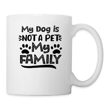 My dog is not a pet My dog is family - Mug - white - Right