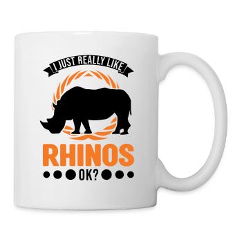 I just really like Rhinos Rhinozeros Nashorn - Tasse - Weiß - Rechts