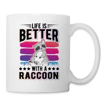 Life is better with a Raccoon Waschbär - Mug - white - Right