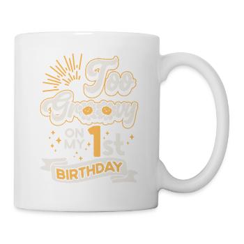 Too Groovy On My 1st Birthday One Year Old Bday - Mug - white - Right